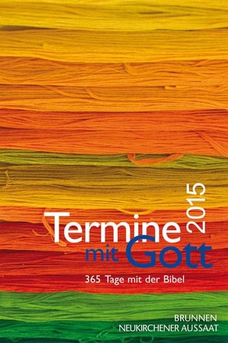 Termine mit Gott 2015 365 Tage mit der Bibel