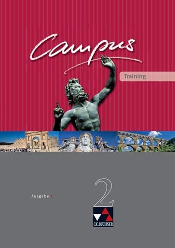 Campus Ausg. C.. 2. Training. / [Hrsg. von Reinhard Heidenreich ... Erarb. von Elisabeth Kattler ...]