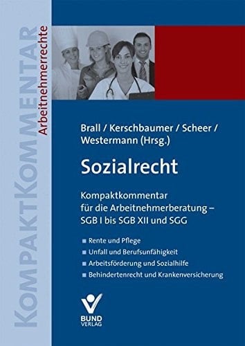 Sozialrecht Kompaktkommentar für die Arbeitnehmerberatung - SGB I bis SGB XII und SGG