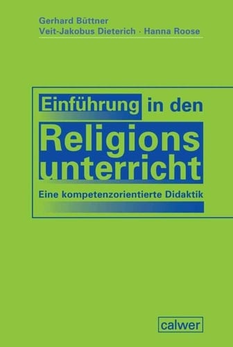 Einführung in den Religionsunterricht eine kompetenzorientierte Didaktik