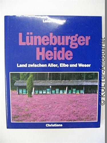Lüneburger Heide Land zwischen Aller, Elbe und Weser
