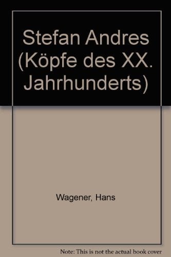 Stefan Andres (Köpfe des XX. Jahrhunderts) (German Edition)