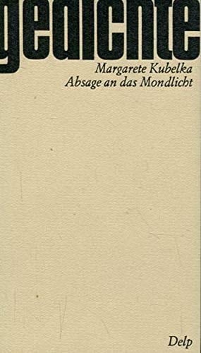 Absage an das Mondlicht. Gedichte [Paperback] [Jan 01, 1972] Unknown