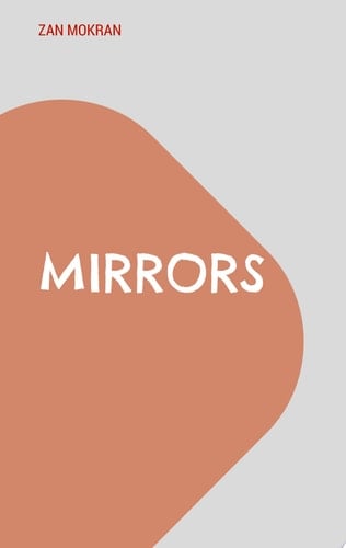 Mirrors Ein bürgerliches Trauerspiel in zwei Akten