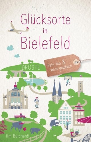 Glücksorte in Bielefeld fahr hin und werd glücklich
