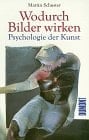 Wodurch Bilder wirken: Psychologie der Kunst (DuMont Taschenbücher) (German Edition)