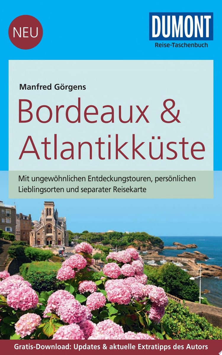 DuMont Reise-Taschenbuch ReisefŸhrer Bordeaux & AtlantikkŸste
