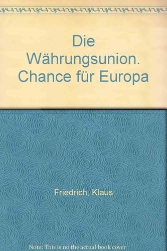 Die Währungsunion - Chance für Europa