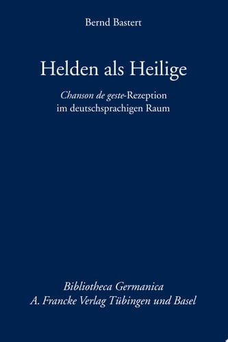 Helden als Heilige 'Chanson de geste' - Rezeption im deutschsprachigen Raum