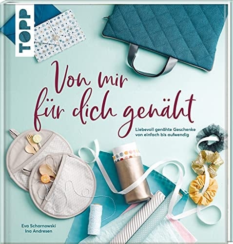 Von mir für dich genäht liebevoll genähte Geschenke von einfach bis aufwendig
