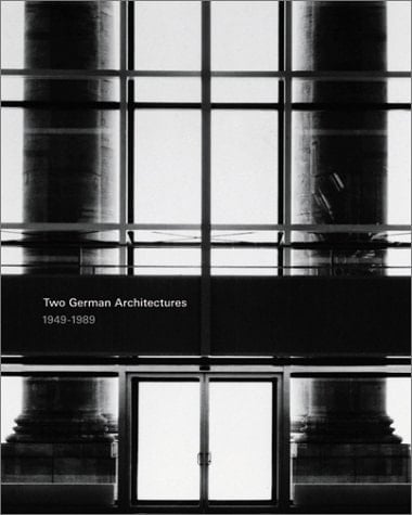 Two German Architectures 1949-1989