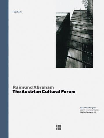 Raimund Abraham The Austrian Cultural Forum
