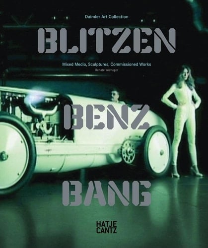 Blitzen-Benz BANG: Daimler Art Collection: Mixed Media, Sculptures, Commissioned Works