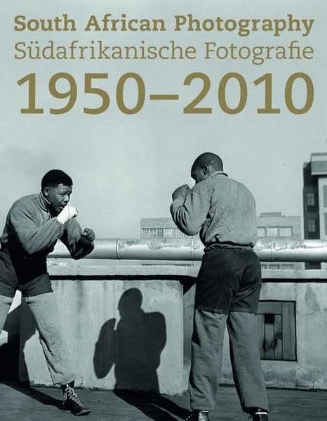 South African Photography 1950-2010 Exhibition, Freundeskreis Willy-Brandt-Haus, Berlin, May 28 - July 1, 2010 ; Museum Goch, May 30 - September 5, 2010 ; Stadthaus Ulm, June 19 - September 5, 2010