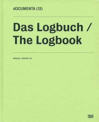 DOCUMENTA (13)Katalog III/3 Das Logbuch