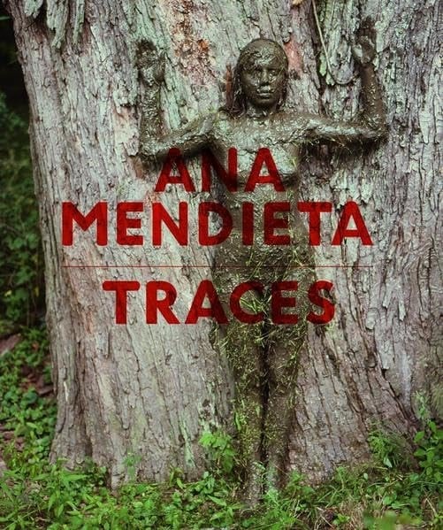 Ana Mendieta - Traces anlässlich der Ausstellung Ana Mendieta - Traces Hayward Gallery, London, 24. September - 15. Dezember 2013 ; Museum der Moderne Salzburg, 29. März - 6. Juli 2014