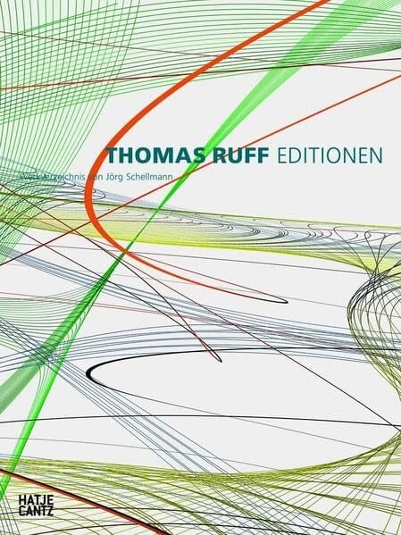Thomas Ruff Editionen 1988-2014 Werkverzeichnis Von Jörg Schellmann