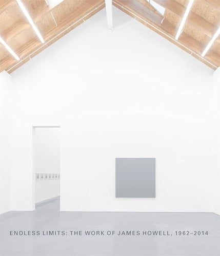 Endless Limits: The Work of James Howell, 1962-2014