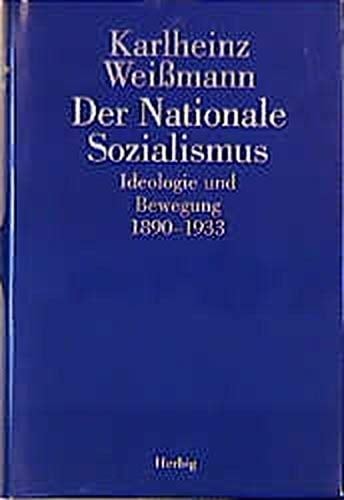 Der nationale Sozialismus: Ideologie und Bewegung 1890-1933 (German Edition)