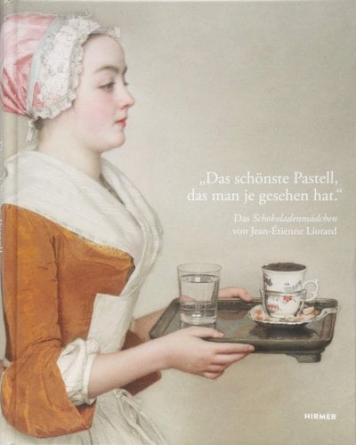 "Das schönste Pastell, das man je gesehen hat" das "Schokoladenmädchen" von Jean-Étienne Liotard