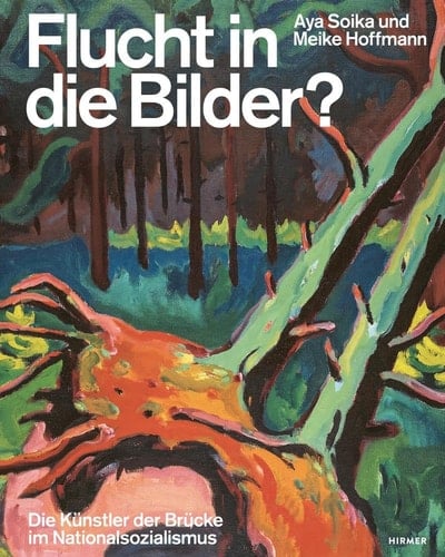 Flucht in die Bilder? die Künstler der Brücke im Nationalsozialismus