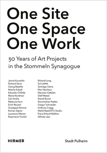 One Site. One Space. One Work 30 Years of Art Projects in Stommeln Synagogue