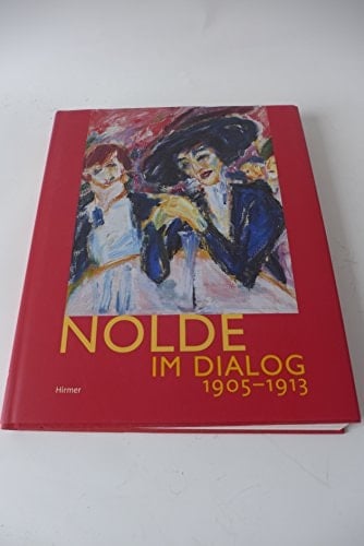 Nolde im Dialog.