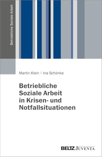 Etwas weniger Hölle - Betriebliche Soziale Arbeit in Krisen und Extremsituationen