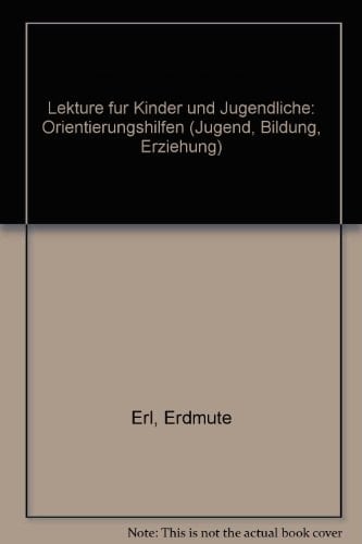 Lektüre für Kinder und Jugendliche Orientierungshilfen