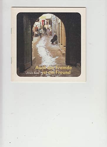 Auch der Fremde ist ein Freund