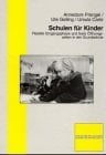 Schulen für Kinder flexible Eingangsphase und feste Öffnungszeiten in der Grundschule
