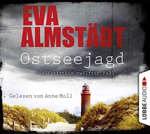 Ostseejagd: Pia Korittkis zwölfter Fall. Kriminalroman.