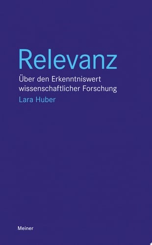 Relevanz Über den Erkenntniswert wissenschaftlicher Forschung