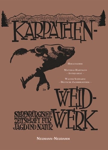 Karpathen-Weidwerk Siebenbürgische Zeitschrift für Jagd und Natur. Jahrgang 1929-1930