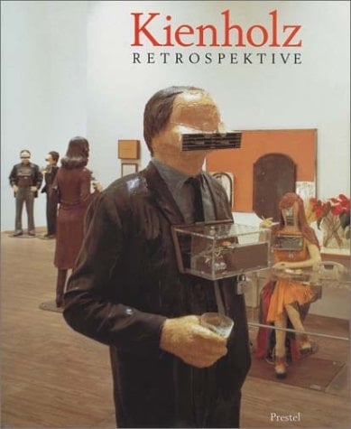 Kienholz Retrospektive ; Edward und Nancy Reddin Kienholz ; [Whitney Museum of American Art, New York, 29. Februar - 2. Juni 1996 ; The Museum of Contemporary Art, Los Angeles, 30. Juni - 3. November 1996 ; Berlinische Galerie, Landesmuseum für Moderne Kunst, Photographie und Architektur, Berlin, 7. Februar - 31. März 1997]