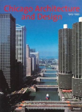 Chicago Architecture 1872-1922/Chicago Architecture and Design 1923-1993