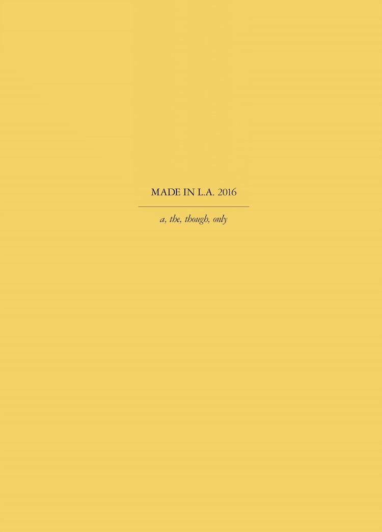 Made in L.A. 2016 A, The, Though, Only