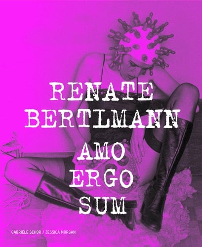 Renate Bertlmann Works 1969-2016