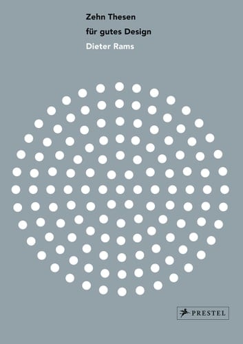 Zehn Thesen für gutes Design: Dieter Rams die Sammlung Jorrit Maan