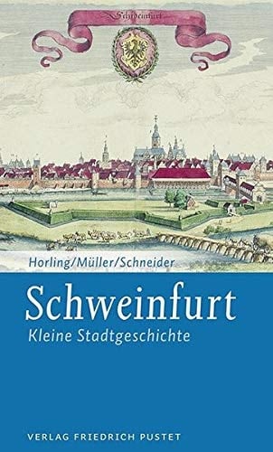 Schweinfurt kleine Stadtgeschichte