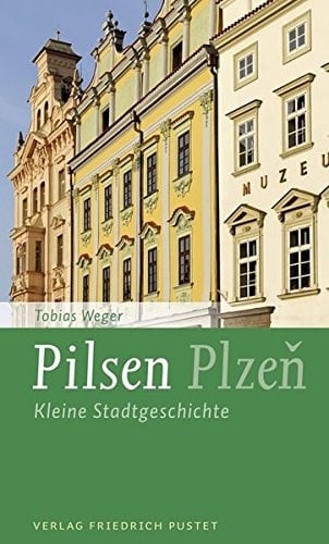 Pilsen kleine Stadtgeschichte