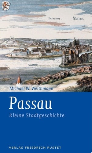 Passau Kleine Stadtgeschichte