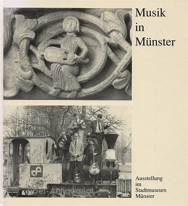 Musik in Münster: Eine Ausstellung des Stadtmuseums Münster in Zusammenarbeit mit dem Musikwissenschaftlichen Seminar der Westfälischen ... 22. April-31. Juli 1994 (German Edition)