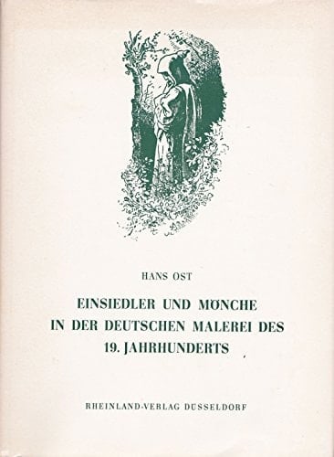 Einsiedler und Mönche in der deutschen Malerei des 19. Jahrhunderts