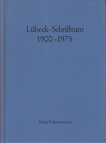 Lübeck-Schrifttum: 1900-1975 (German Edition)