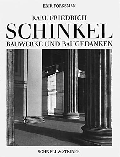 Karl Friedrich Schinkel: Bauwerke und Baugedanken (German Edition)
