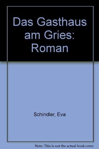 Das Gasthaus am Gries Roman