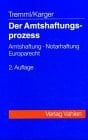 Der Amtshaftungsprozess Amtshaftung, Notarhaftung, Europarecht