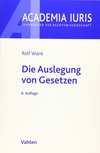 Die Auslegung von Gesetzen
