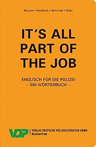 It's all part of the job Ein Wörterbuch / von Norbert Brauner .... ...